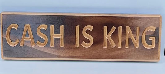 Cash Is King Sign